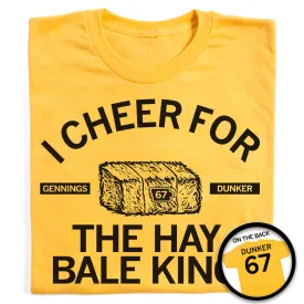 I Cheer For The Hay Bale King Graphic